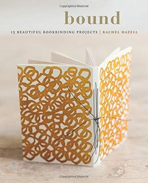 portada Bound: 15 Beautiful Bookbinding Projects 