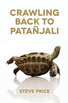 portada Crawling Back to Patanjali (en Inglés)