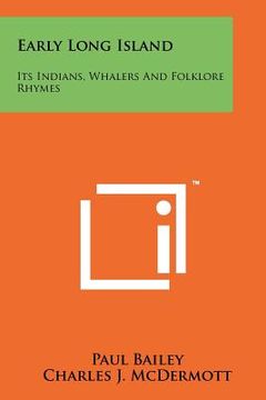 portada early long island: its indians, whalers and folklore rhymes (en Inglés)