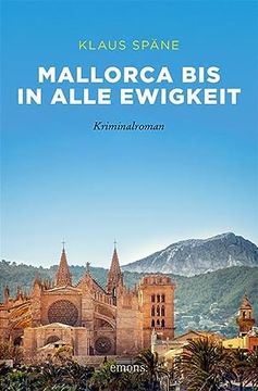 portada Mallorca bis in Alle Ewigkeit: Kriminalroman (Emons: Sehnsuchts Orte) (en Alemán)