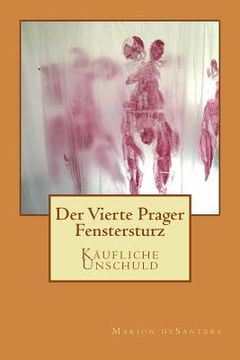 portada Käufliche Unschuld: Der Vierte Prager Fenstersturz (en Alemán)