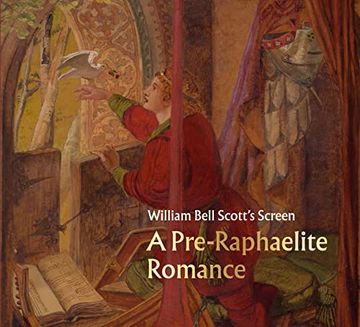 portada William Bell Scott's Screen: A Pre-Raphaelite Romance (en Inglés)