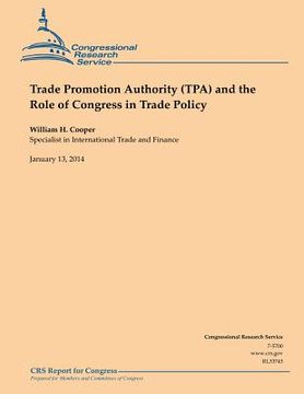 portada Trade Promotion Authority (TPA) and the Role of Congress in Trade Policy (en Inglés)