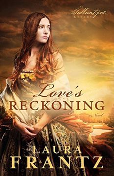 portada Love's Reckoning: A Novel (The Ballantyne Legacy) (Volume 1) (en Inglés)