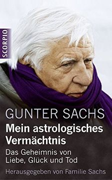 portada Mein Astrologisches Vermächtnis: Das Geheimnis von Liebe, Glück und tod (en Alemán)