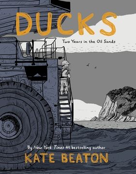 portada Ducks: Two Years in the oil Sands (en Inglés)