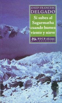 portada Si Subes al Sagarmatha Cuando Humea Viento y Nieve (in Spanish)