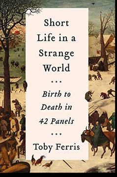 portada Short Life in a Strange World: Birth to Death in 42 Panels (en Inglés)