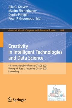 portada Creativity in Intelligent Technologies and Data Science: 4th International Conference, Cit&ds 2021, Volgograd, Russia, September 20-23, 2021, Proceedi (en Inglés)