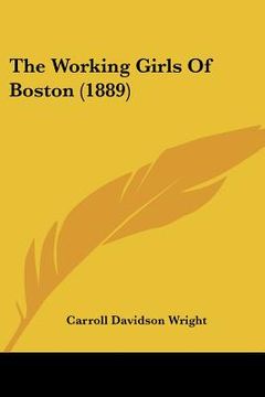 portada the working girls of boston (1889) (en Inglés)