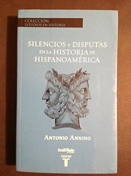 portada Silencios y Disputas en la Historia de Hispanoamérica