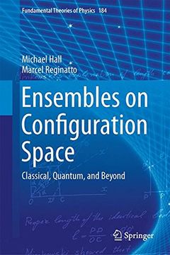 portada Ensembles on Configuration Space: Classical, Quantum, and Beyond (Fundamental Theories of Physics)