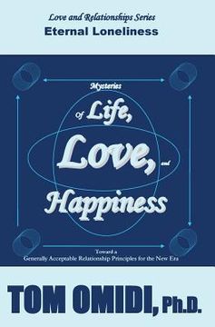 portada Mysteries of Life, Love, & Happiness: Eternal Loneliness (en Inglés)