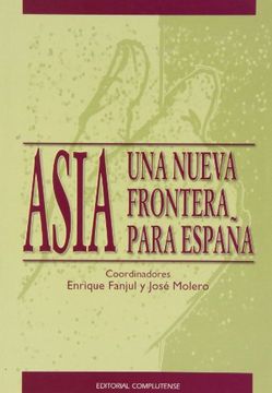 portada Asia: una nueva frontera para España (sin colección) (in Spanish)