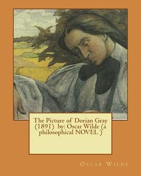 portada The Picture of Dorian Gray (1891) by: Oscar Wilde (a philosophical NOVEL ) (en Inglés)