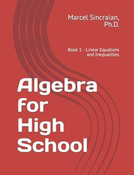 portada Algebra for High School: Book 1 - Linear Equations and Inequalities (en Inglés)
