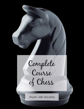 portada Complete Course of Chess (en Inglés)