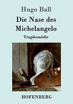 portada Die Nase des Michelangelo: Tragikomödie (en Alemán)