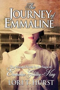 portada The Journey of Emmaline: The Journey of Emmaline continues on from A Hint of Darkness. Australian Historical & Contemporary. Emmaline's unswerv (in English)