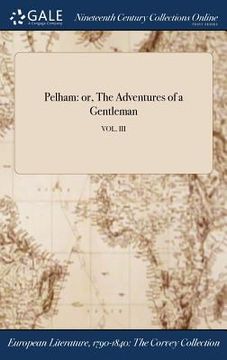 portada Pelham: or, The Adventures of a Gentleman; VOL. III