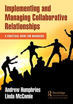 portada Implementing and Managing Collaborative Relationships: A Practical Guide for Managers (en Inglés)
