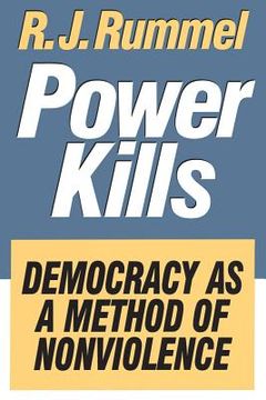 portada Power Kills: Democracy as a Method of Nonviolence