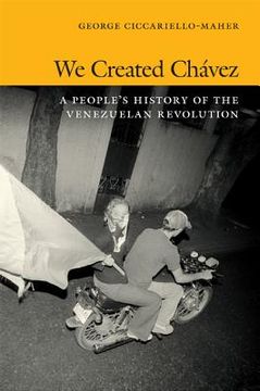 portada we created chavez: a people's history of the venezuelan revolution (en Inglés)
