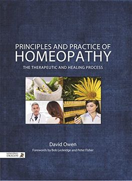 portada Principles and Practice of Homeopathy: The Therapeutic and Healing Process (in English)