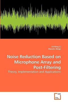 portada noise reduction based on microphone array and post-filtering (en Inglés)