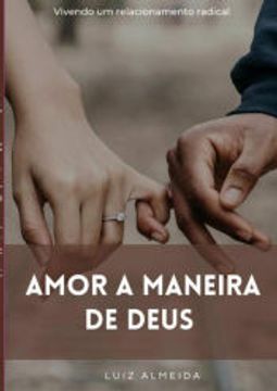 portada Amor a Maneira de Deus de Luiz Almeida(Clube de Autores - Pensática, Unipessoal) (en Portugués)