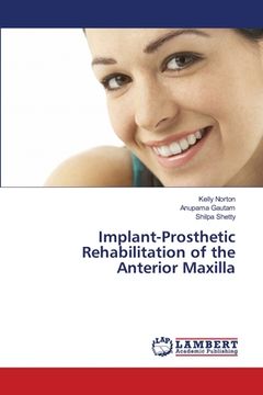 portada Implant-Prosthetic Rehabilitation of the Anterior Maxilla (en Inglés)