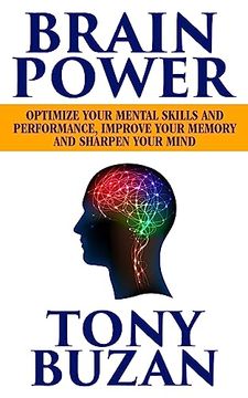 portada Brain Power: Optimize Your Mental Skills and Performance, Improve Your Memory and Sharpen Your Mind (in English)