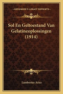 portada Sol En Geltoestand Van Gelatineoplossingen (1914)
