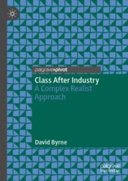 portada Class After Industry: A Complex Realist Approach (en Inglés)