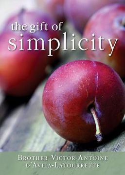 portada Gift of Simplicity: Heart, Mind, Body, Soul (en Inglés)