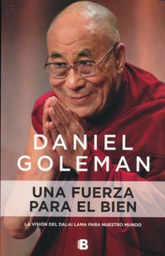 portada Una Fuerza Para el Bien: La Visión del Dalai Lama Para Nuestro Mundo