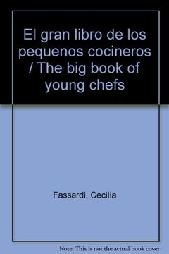 portada El Gran Libro de los Pequenos Cocineros (in Spanish)