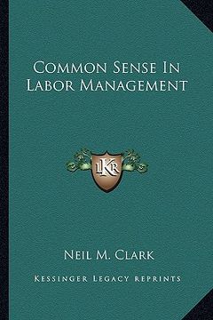 portada common sense in labor management (en Inglés)