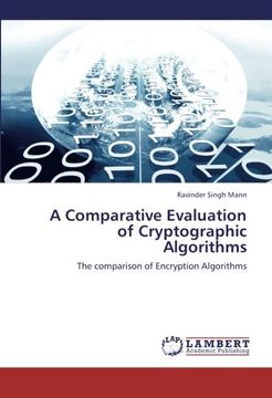 portada A Comparative Evaluation of Cryptographic Algorithms: The comparison of Encryption Algorithms