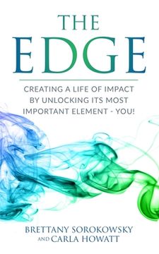 portada The Edge: Creating a Life of Impact by Unlocking its Most Important Element - You! (en Inglés)