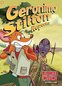 portada Geronimo Stilton Reporter #13: Reported Missing (Geronimo Stilton Reporter Graphic Novels, 13) (in English)