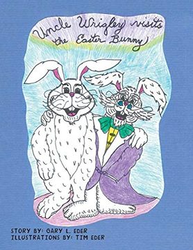 portada Uncle Wrigley Visits the Easter Bunny (en Inglés)