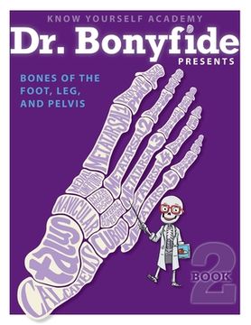portada Bones of the Foot, Leg and Pelvis: Book 2 (en Inglés)