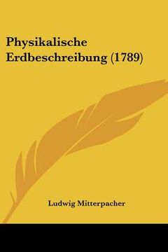 portada Physikalische Erdbeschreibung (1789) (in German)