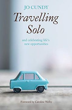 portada Travelling Solo: And Celebrating Life's new Opportunities (in English)