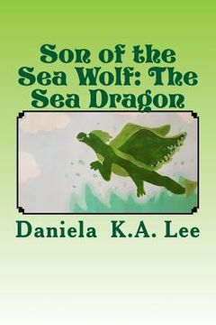 portada Son of the Sea Wolf: The Sea Dragon (in English)