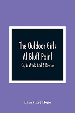 portada The Outdoor Girls at Bluff Point; Or, a Wreck and a Rescue (en Inglés)