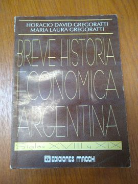 portada Breve Historia Economica Argentina, Siglo Xviii y xix