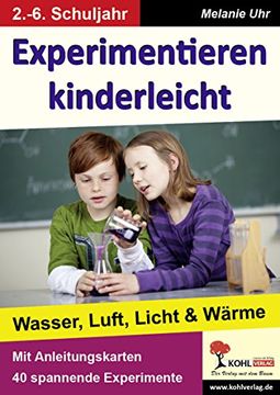 portada Experimentieren kinderleicht: Wasser, Luft, Licht & Wärme (en Alemán)