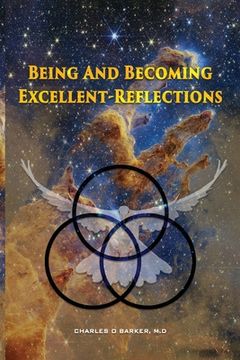 portada Being And Becoming Excellent: Reflections (en Inglés)